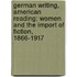 German Writing, American Reading: Women and the Import of Fiction, 1866-1917