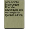 Gesammelte Erfahrungen Über Die Anwendung Des Wasserglases (German Edition) door Wilhelm Böklen