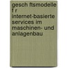 Gesch Ftsmodelle F R Internet-Basierte Services Im Maschinen- Und Anlagenbau by Marc M. Nster