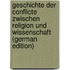 Geschichte Der Conflicte Zwischen Religion Und Wissenschaft (German Edition)