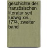 Geschichte Der Französischen Literatur Seit Ludwig Xvi., 1774, Zweiter Band door Julian Schmidt