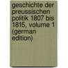Geschichte Der Preussischen Politik 1807 Bis 1815, Volume 1 (German Edition) door Hassel Paul