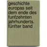 Geschichte Europas seit dem Ende des funfzehnten Jahrhunderts. Fünfter Band door Friedrich Von Raumer