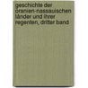 Geschichte der Oranien-Nassauischen Länder und ihrer Regenten, Dritter Band by Johannes Von Arnoldi