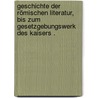 Geschichte der römischen Literatur, bis zum Gesetzgebungswerk des Kaisers . by Schanz Martin