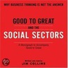Good To Great And The Social Sectors: A Monograph To Accompany Good To Great door Jim Collins