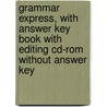 Grammar Express, With Answer Key Book With Editing Cd-Rom Without Answer Key door Marjorie Fuchs