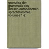 Grundriss Der Grammatik Des Indisch-Europäischen Sprachstammes, Volumes 1-2 by Moriz Rapp