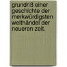 Grundriß einer Geschichte der merkwürdigsten Welthändel der neueren Zeit. door Johann Georg Buesch