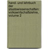 Hand- Und Lehrbuch Der Staatswissenschaften: Volkswirtschaftslehre, Volume 2 door Onbekend