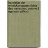 Handatlas Der Entwicklungsgeschichte Des Menschen, Volume 2 (German Edition) door Kollmann Julius