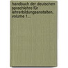 Handbuch Der Deutschen Sprachlehre Für Lehrerbildungsanstalten, Volume 1... by Robert Gunther