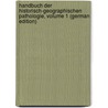 Handbuch Der Historisch-Geographischen Pathologie, Volume 1 (German Edition) door Hirsch August