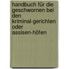 Handbuch Für Die Geschwornen Bei Den Kriminal-gerichten Oder Assisen-höfen door Theodor J. Lenzen