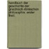 Handbuch der Geschichte der Griechisch-Römischen Philosophie. Erster Theil.