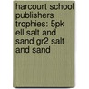 Harcourt School Publishers Trophies: 5Pk Ell Salt And Sand Gr2 Salt And Sand door Hsp