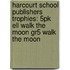 Harcourt School Publishers Trophies: 5Pk Ell Walk The Moon Gr5 Walk The Moon