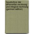 Hauptsätze Der Differential-Rechnung Und Integral-Rechnung (German Edition)