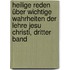 Heilige Reden über wichtige Wahrheiten der Lehre Jesu Christi, Dritter Band