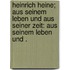 Heinrich Heine; aus seinem Leben und aus seiner Zeit: Aus seinem Leben und .