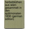 Herbstblüthen Aus Wien: Gesammelt in Den Spätmonaten 1830 (German Edition) by Meynert Hermann