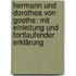 Hermann und Dorothea von Goethe: Mit Einleitung und fortlaufender Erklärung