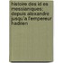 Histoire Des Id Es Messianiques; Depuis Alexandre Jusqu'a L'Empereur Hadrien