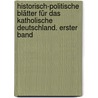 Historisch-politische Blätter für das katholische Deutschland. Erster Band door Guido Görres