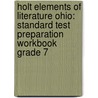 Holt Elements Of Literature Ohio: Standard Test Preparation Workbook Grade 7 door Winston