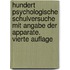 Hundert Psychologische Schulversuche mit Angabe der Apparate. Vierte Auflage