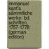 Immanuel Kant's Sämmtliche Werke: Bd. Schriften, 1757-1778 (German Edition)