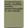 Immanuel Kant's Werke, sorgfältig revidirte Gesammtausgabe in zehn Bänden. door Immanual Kant