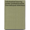 Individualized Learning Guides (Pretests/Practice Exercises/Post-Tests/Keys) by Virginia Huffman