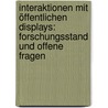 Interaktionen mit öffentlichen Displays:  Forschungsstand und offene Fragen by Pavel Ermolin