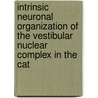 Intrinsic Neuronal Organization of the Vestibular Nuclear Complex in the Cat door E. Hauglie-Hanssen