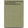 J.H. Lamberts Abhandlung über einige akustische Instrumente.Sprachröhre... door Johann Heinrich Lambert