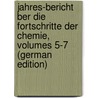 Jahres-Bericht Ber Die Fortschritte Der Chemie, Volumes 5-7 (German Edition) door Jakob Berzelius Jns