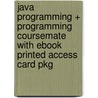 Java Programming + Programming Coursemate with eBook Printed Access Card Pkg door Farrell/