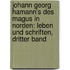 Johann Georg Hamann's Des Magus in Norden: Leben Und Schriften, Dritter Band