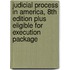 Judicial Process in America, 8th Edition Plus Eligible for Execution Package