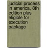 Judicial Process in America, 8th Edition Plus Eligible for Execution Package by Ronald Stidham