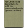 Kant, Hume Und Berkeley: Eine Kritik Der Erkenntnisstheorie (German Edition) door Spicker Gideon