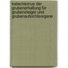 Katechismus der Grubenerhaltung für Grubensteiger und Grubenaufsichtsorgane by Jicínsky Wilhelm