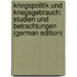 Kriegspolitik Und Kriegsgebrauch: Studien Und Betrachtungen (German Edition)