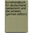 Kunsthandbuch Für Deutschland, Oesterreich Und Die Schweiz (German Edition)