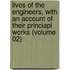 Lives of the Engineers, with an Account of Their Princiapl Works (Volume 02)