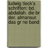 Ludwig Tieck's Schriften: Bd. Abdaliah. Die Br Der. Almansur. Das Gr Ne Band