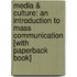 Media & Culture: An Introduction to Mass Communication [With Paperback Book]