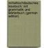 Mittelhochdeutsches Lesebuch: Mit Grammatik Und Wörterbuch (German Edition)
