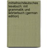 Mittelhochdeutsches Lesebuch: Mit Grammatik Und Wörterbuch (German Edition) door Bachmann Albert